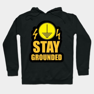 Stay Grounded Typography Design for Engineers and Engineering Students Hoodie